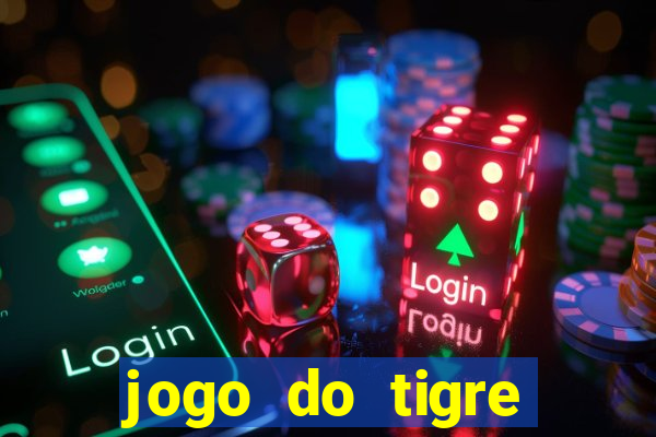 jogo do tigre gratis teste